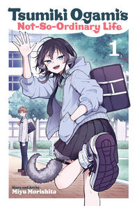 Tsumiki Ogami's Not-So-Ordinary Life by Morishita Miyu